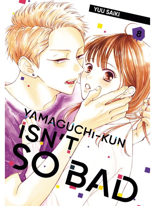 Title details for Yamaguchi-kun Isn't So Bad, Volume 8 by Yuu Saiki - Available